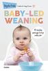 Baby-led weaning: 70 recetas para que tu hijo coma solo (Spanish Edition)
