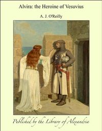 Alvira: the Heroine of Vesuvius (English Edition)
