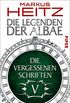 Die Vergessenen Schriften 5 (Die Vergessenen Schriften 5): Die Legenden der Albae (German Edition)