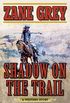 Shadow on the Trail: A Western Story (English Edition)