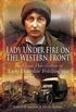 Lady Under Fire on the Western Front: The Great War Letters of Lady Dorothie Feilding MM (English Edition)