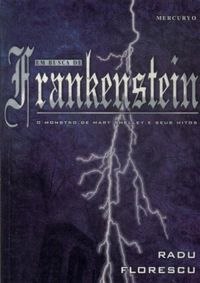 Em busca de Frankenstein: O monstro de Mary Shelley e seus mitos