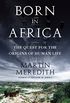 Born in Africa: The Quest for the Origins of Human Life (English Edition)