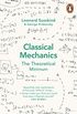 Classical Mechanics: The Theoretical Minimum (Theoretical Minimum 1) (English Edition)