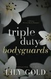 Triple-Duty Bodyguards