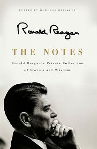 The Notes: Ronald Reagan