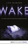 WAKE - Ich wei, was du letzte Nacht getrumt hast (German Edition)