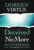 Deceived No More: How Jesus Led Me out of the New Age and into His Word (English Edition)