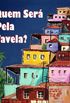 Quem Ser Pela Favela?