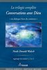La trilogie complte Conversations avec Dieu: Un dialogue hors du commun (French Edition)