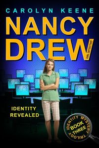 Identity Revealed: Book Three in the Identity Mystery Trilogy (Nancy Drew (All New) Girl Detective 35) (English Edition)