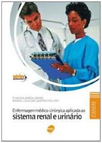 Enfermagem Medico-Cirurgica Aplicada Ao Sistema Renal E Urinario - Volume 24