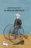El arte de ser feliz: Explicado en cincuenta reglas para la vida (Nuevo Rincon) (Spanish Edition)