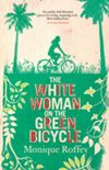 THE WHITE WOMAN ON THE GREEN BICYCLE