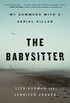 The Babysitter: My Summers with a Serial Killer (English Edition)