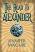 The Road to Alexander: The Time for Alexander Series (English Edition)