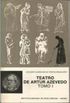 Teatro de Artur Azevedo, TOMOS I, II, III