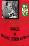 Getlio Vargas depe: O Brasil na segunda guerra mundial