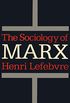 The Sociology of Marx (English Edition)