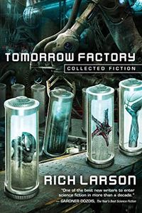 Tomorrow Factory: Collected Fiction (English Edition)