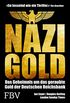 Nazi-Gold: Das Geheimnis um das geraubte Gold der Deutschen Reichsbank (German Edition)