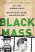 Black Mass: Whitey Bulger, the FBI, and a Devil