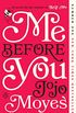 Me Before You: A Novel (Me Before You Trilogy Book 1) (English Edition)