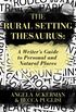 The Rural Setting Thesaurus: A Writer