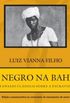 O Negro na Bahia