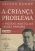 A criana problema - Arthur Ramos