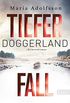 Doggerland. Tiefer Fall: Kriminalroman (Ein Doggerland-Krimi 2) (German Edition)