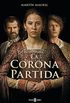 La corona partida (Spanish Edition)