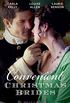 Convenient Christmas Brides: The Captains Christmas Journey / The Viscounts Yuletide Betrothal / One Night Under the Mistletoe (Mills & Boon Historical) (English Edition)