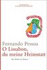 Oh Lissabon, du meine Heimstatt: Der Dichter als Flaneur (German Edition)