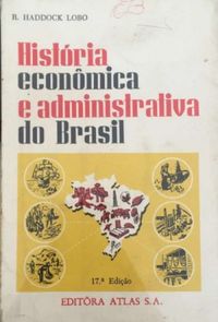 Histria Econmica E Administrativa Do Brasil