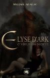 Elyse Dark e o vrus da morte