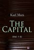 The Capital (Vol. 1-3): Including The Communist Manifesto, Wage-Labour and Capital, & Wages, Price and Profit (English Edition)