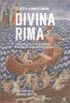 Divina Rima : Um diálogo com a Divina Comédia de Dante Alighieri