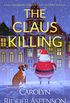 The Claus Killing: A Lily Sprayberry Realtor Cozy Mystery Novella (The Lily Sprayberry Realtor Cozy Mystery Series Book 8) (English Edition)