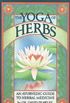 The Yoga Of Herbs: An Ayurvedic Guide to Herbal Medicine (English Edition)