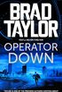 Operator Down: A gripping military thriller from ex-Special Forces Commander Brad Taylor (Taskforce Book 12) (English Edition)