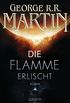 Die Flamme erlischt: Roman (German Edition)