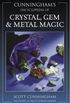 Encyclopedia of Crystal, Gem and Metal Magic