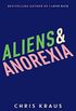 Aliens & Anorexia (English Edition)
