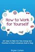 How to Work for Yourself
