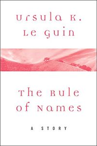 The Rule of Names: A Story (A Wind