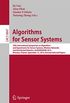 Algorithms for Sensor Systems: 10th International Symposium on Algorithms and Experiments for Sensor Systems, Wireless Networks and Distributed Robotics, ... Science Book 8847) (English Edition)
