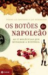 Os Botes de Napoleo -  As 17 Molculas que Mudaram a Histria