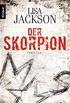 Der Skorpion: Thriller (Ein Fall fr Alvarez und Pescoli 1) (German Edition)