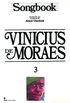 Vinicius De Moraes. Songbook - Volume 3